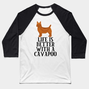 Life is Better With A Cavapoo Baseball T-Shirt